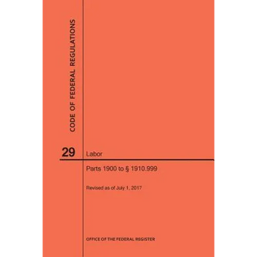 Code of Federal Regulations Title 29, Labor, Parts 1900 to 1910. 999, 2017