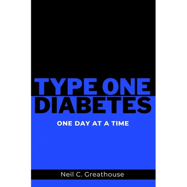 Type 1 Diabetes - One Day at a Time