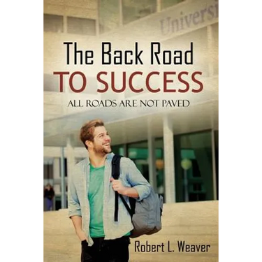 The Back Road To Success: All Roads Are Not Paved