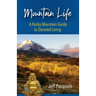 Mountain Life: A Rocky Mountain Guide to Elevated Living