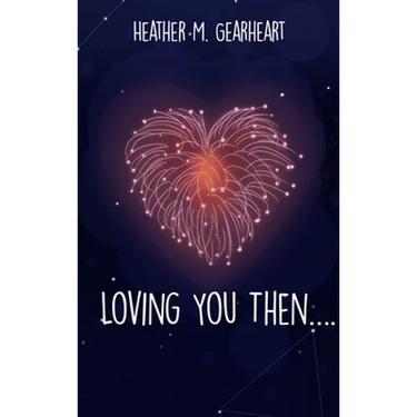 Loving You Then....