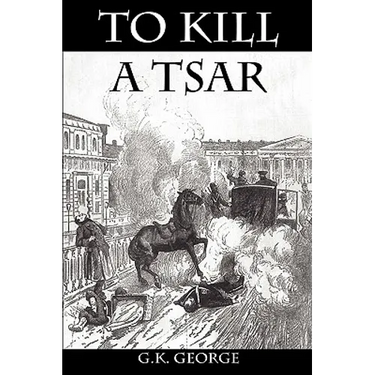 To Kill a Tsar