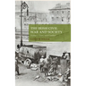 The Irish Civil War and Society: Politics, Class, and Conflict