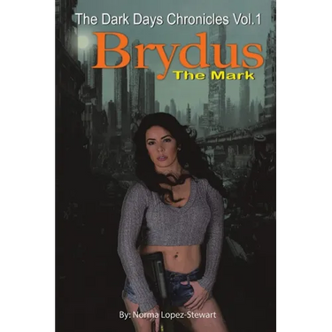 Brydus, The Mark: The Dark Days Chronicles Vol. 1 (Revised version)