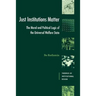 Just Institutions Matter: The Moral and Political Logic of the Universal Welfare State