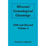 Missouri Genealogical Gleanings 1840 and Beyond, Volume 4