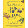For the Love of Food: Recipes for Life's Delicious Moments
