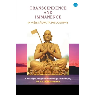 Transcendence and Immanence in Visishtadvaita Philosophy