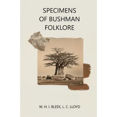 Specimens of Bushman Folklore