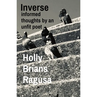 Inverse: informed thoughts by an unfit poet