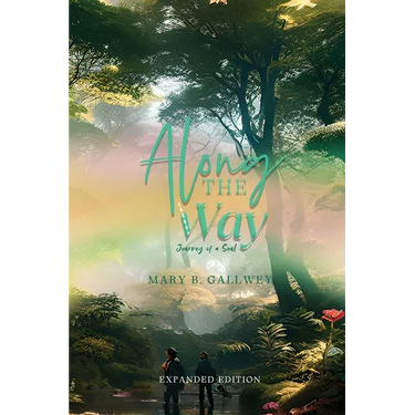 Along THE Way: Journey of a Soul