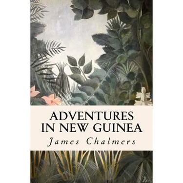 Adventures in New Guinea