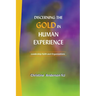 Discerning the Gold in Human Experience: Leadership Faith and Organizations