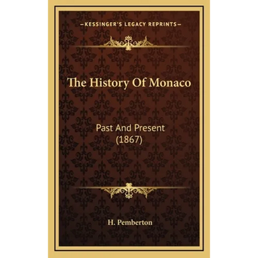 The History Of Monaco: Past And Present (1867)