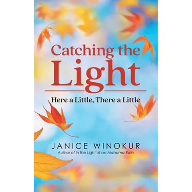 Catching the Light: Here a Little, There a Little