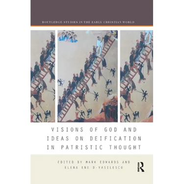 Visions of God and Ideas on Deification in Patristic Thought