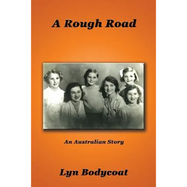 A Rough Road: An Australian Story