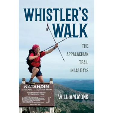 Whistler's Walk: The Appalachian Trail in 142 Days