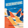 Reservations: The Pleasures and Perils of Travel