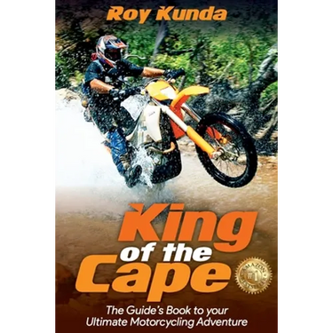King of the Cape: The Guide's Book to your Ultimate Motorcycling Adventure