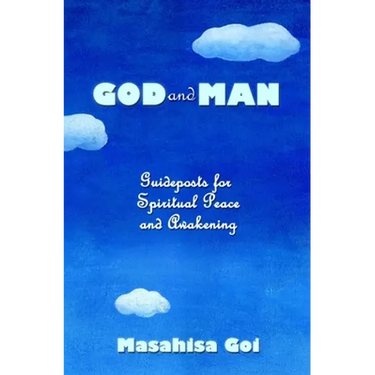God and Man: Guideposts for Spiritual Peace and Awakening