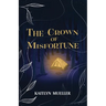 The Crown Of Misfortune