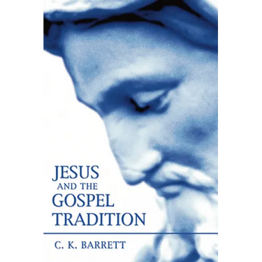 Jesus and the Gospel Tradition