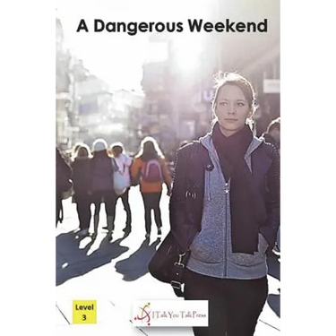 A Dangerous Weekend
