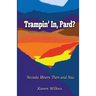 Trampin' In Pard?: Nevada Miners Then and Now