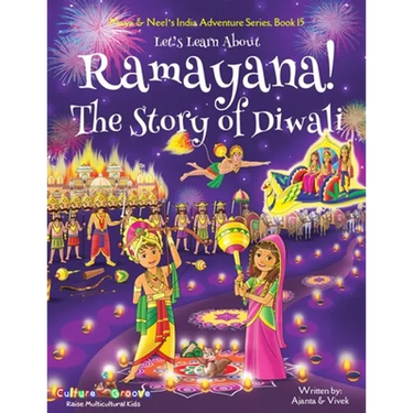 Let's Learn About Ramayana! The Story of Diwali (Maya & Neel's India Adventure Series, Book 15)