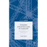 Modern Architecture in Theatre: The Experiments of Art Et Action