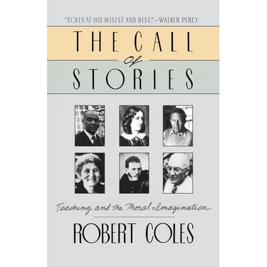 The Call of Stories: Teaching and the Moral Imagination