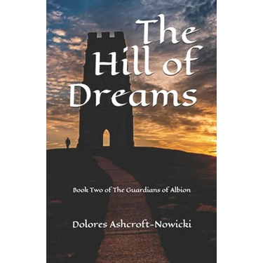 The Hill of Dreams: Book Two of The Guardians of Albion