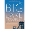 Big Lake Troubles