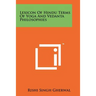 Lexicon Of Hindu Terms Of Yoga And Vedanta Philosophies
