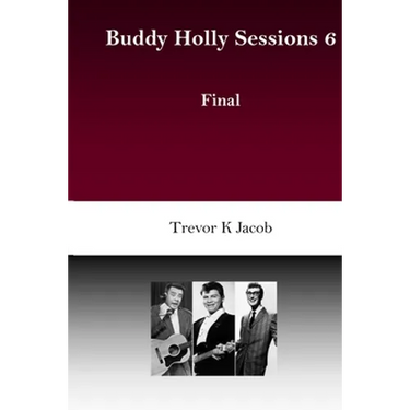 Buddy Holly Sessions: 6 Final
