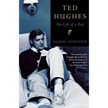 Ted Hughes: The Life of a Poet