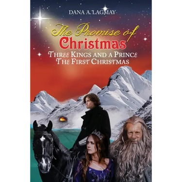 The Promise of Christmas: Three Kings and A Prince, The First Christmas