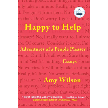 Happy to Help: Adventures of a People Pleaser