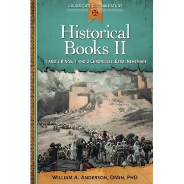 Historical Books II: 1 and 2 Kings, 1 and 2 Chronicles, Ezra, Nehemiah