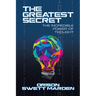 The Greatest Secret: The Incredible Power of Thought