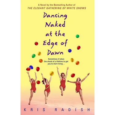 Dancing Naked at the Edge of Dawn: Dancing Naked at the Edge of Dawn: A Novel