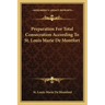 Preparation for Total Consecration According to St. Louis Marie de Montfort