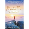 Born for the Extraordinary: When Your Life Aligns with His Purpose