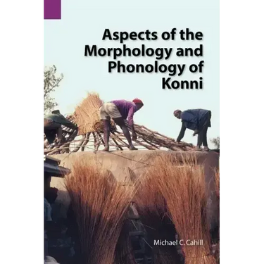 Aspects of the Morphology and Phonology of Konni