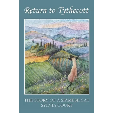 Return to Tythecott: The Story of a Siamese Cat