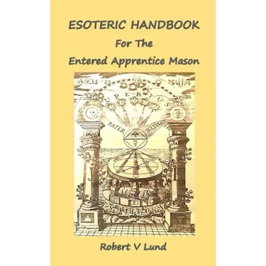 Esoteric Handbook for the Entered Apprentice Mason