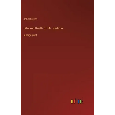 Life and Death of Mr. Badman: in large print