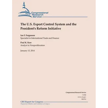 The U.S Export Control System and the President's Reform Initiative