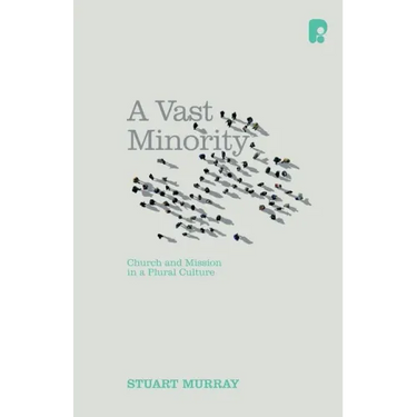 A Vast Minority: Church and Mission in a Plural Culture